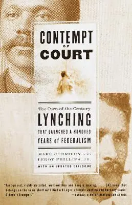 A bíróság megsértése: A századfordulós lincselés, amely elindította a föderalizmus 100 évét - Contempt of Court: The Turn-Of-The-Century Lynching That Launched 100 Years of Federalism