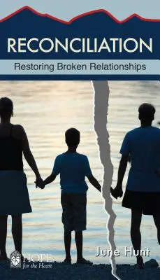 Megbékélés: A megromlott kapcsolatok helyreállítása - Reconciliation: Restoring Broken Relationships