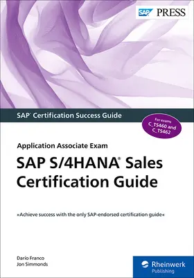 SAP S/4HANA Sales Certification Guide - Application Associate Exam (SAP S/4HANA értékesítési tanúsítási útmutató - Alkalmazási társult vizsga) - SAP S/4HANA Sales Certification Guide - Application Associate Exam