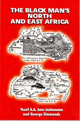 A fekete ember Észak- és Kelet-Afrikája - The Black Man's North and East Africa