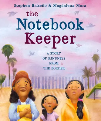 The Notebook Keeper: Egy történet a kedvességről a határon túlról - The Notebook Keeper: A Story of Kindness from the Border