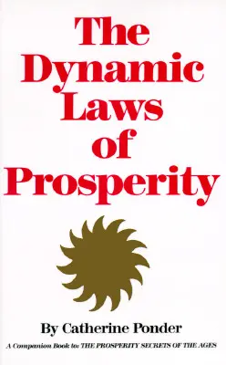 A jólét dinamikus törvényei - The Dynamic Laws of Prosperity