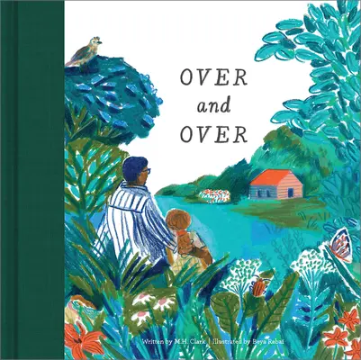 Over & Over: Gyermekkönyv a gyermekek aggodalmainak megnyugtatására - Over & Over: A Children's Book to Soothe Children's Worries