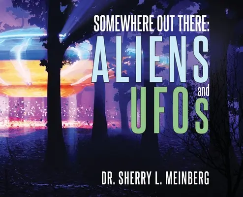 Valahol odakint: ALIENS és UFO-k - Somewhere Out There: ALIENS and UFOs