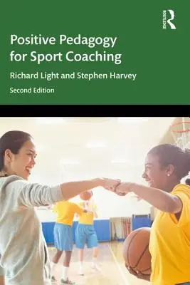 Pozitív pedagógia a sportedzők számára - Positive Pedagogy for Sport Coaching