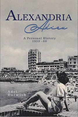 Alexandria Adieu: A Personal History: 1939-1960