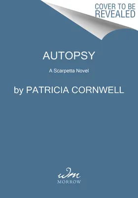 Autopsy: A Scarpetta-regény - Autopsy: A Scarpetta Novel