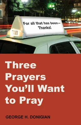 Három ima, amit imádkozni akarsz majd - Three Prayers You'll Want to Pray