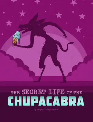 A Chupacabra titkos élete - The Secret Life of the Chupacabra