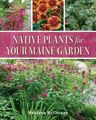 Őshonos növények a Maine-i kertben - Native Plants for Your Maine Garden