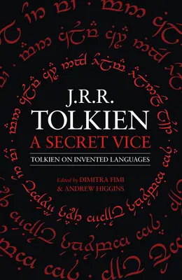 A Secret Vice: Tolkien a kitalált nyelvekről - A Secret Vice: Tolkien on Invented Languages