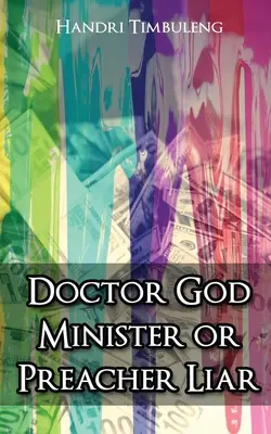 Doktor Isten lelkész vagy prédikátor hazug - Doctor God Minister or Preacher Liar