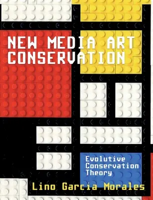 Új médiaművészeti természetvédelem: 1. Evolúciós természetvédelmi elmélet - New media art conservation: 1. Evolutive Conservation Theory