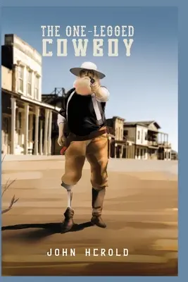 A féllábú cowboy - The One-Legged Cowboy