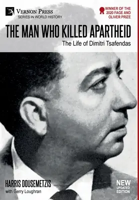 Az ember, aki megölte az apartheidet: Dimitri Tsafendas élete: Tsafasdafas: Új, frissített változat - The Man who Killed Apartheid: The Life of Dimitri Tsafendas: New Updated Version