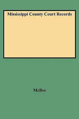 Mississippi megyei bírósági feljegyzések - Mississippi County Court Records