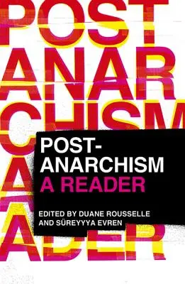 Posztanarchizmus: A Reader - Post-Anarchism: A Reader