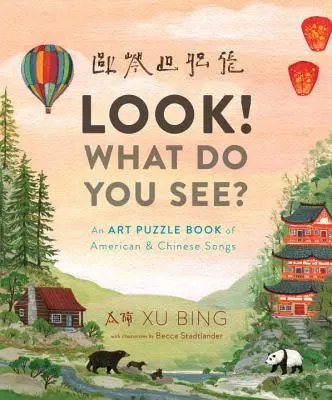 Nézd! Mit látsz? Amerikai és kínai dalok művészeti rejtvénykönyve - Look! What Do You See?: An Art Puzzle Book of American and Chinese Songs