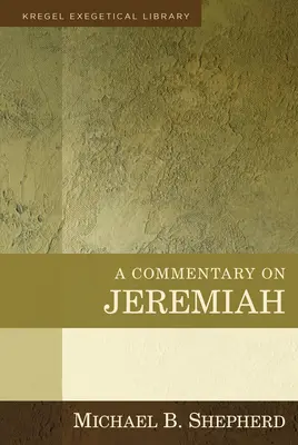 A Jeremiásról szóló kommentár - A Commentary on Jeremiah