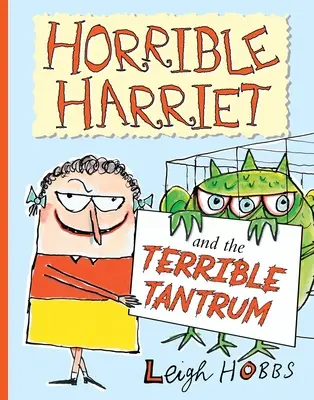 Szörnyű Harriet és a szörnyű hiszti: Volume 4 - Horrible Harriet and the Terrible Tantrum: Volume 4