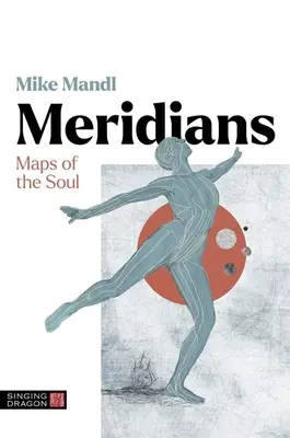 Meridiánok: A lélek térképei - Meridians: Maps of the Soul