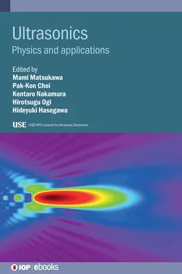 Ultrahangok: Fizika és alkalmazások - Ultrasonics: Physics and Applications