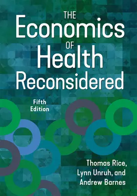 Az egészséggazdaságtan újragondolása, ötödik kiadás - The Economics of Health Reconsidered, Fifth Edition