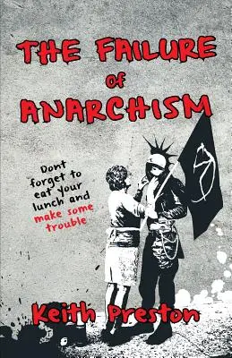 Az anarchizmus kudarca - The Failure of Anarchism