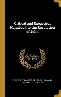 Kritikai és exegetikai kézikönyv a János Jelenések könyvéhez - Critical and Exegetical Handbook to the Revelation of John