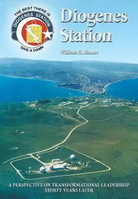 Diogenes Station: A transzformációs vezetés perspektívája harminc évvel később - Diogenes Station: A Perspective on Transformational Leadership Thirty Years Later