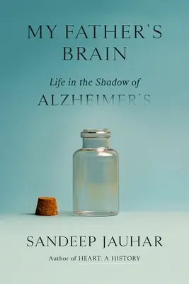 Apám agya: Élet az Alzheimer-kór árnyékában - My Father's Brain: Life in the Shadow of Alzheimer's