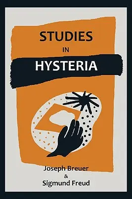 Tanulmányok a hisztériáról - Studies on Hysteria