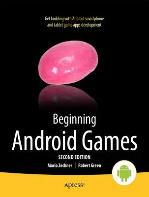 Kezdő androidos játékok - Beginning Android Games