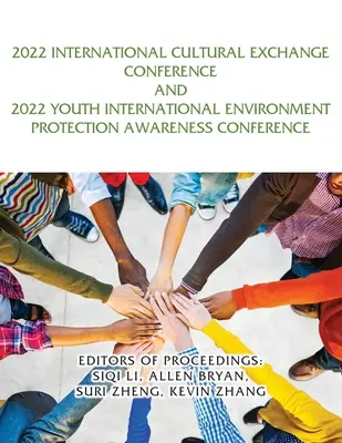 2022. évi nemzetközi kulturális cserekonferencia és 2022. évi ifjúsági nemzetközi környezetvédelmi tudatossági konferencia - 2022 International Cultural Exchange Conference and 2022 Youth International Environment Protection Awareness Conference