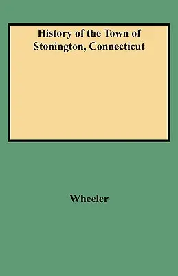 A Connecticut állambeli Stonington városának története - History of the Town of Stonington, Connecticut