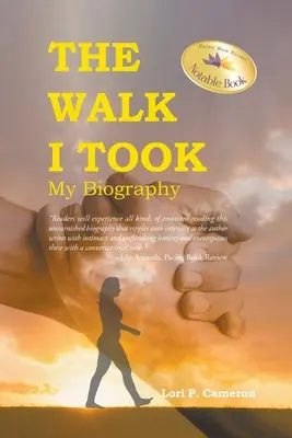The Walk I Took: Életrajzom - The Walk I Took: My Biography