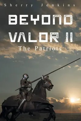 A vitézségen túl II: A hazafiak - Beyond Valor II: The Patriots