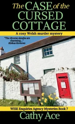 Az elátkozott házikó esete: A WISE Enquiries Agency cozy Welsh murder mystery - The Case of the Cursed Cottage: A WISE Enquiries Agency cozy Welsh murder mystery