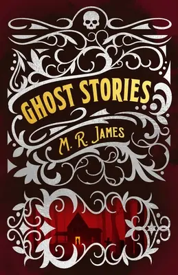 M. R. James szellemtörténetek - M. R. James Ghost Stories