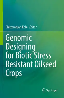 Genomikai tervezés a biotikus stressznek ellenálló olajnövények számára - Genomic Designing for Biotic Stress Resistant Oilseed Crops