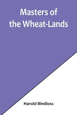 A búzaföldek urai - Masters of the Wheat-Lands