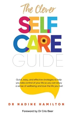 Az okos öngondoskodás útmutatója - The Clever Self-Care Guide