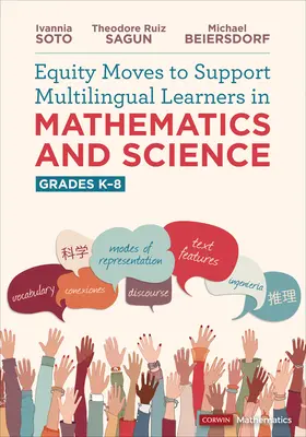 Equity Moves to Support Multilingual Learners in Mathematics and Science, K-8. osztályok - Equity Moves to Support Multilingual Learners in Mathematics and Science, Grades K-8