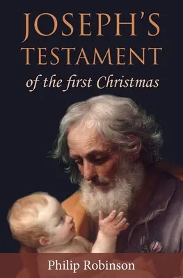 József testamentuma az első karácsonyról - Joseph's Testament of the first Christmas