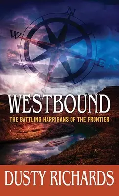 Nyugat felé: A harcoló Harriganek a határon - Westbound: The Battling Harrigans of the Frontier