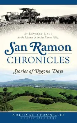 San Ramon krónikák: Történetek régmúlt időkből - San Ramon Chronicles: Stories of Bygone Days