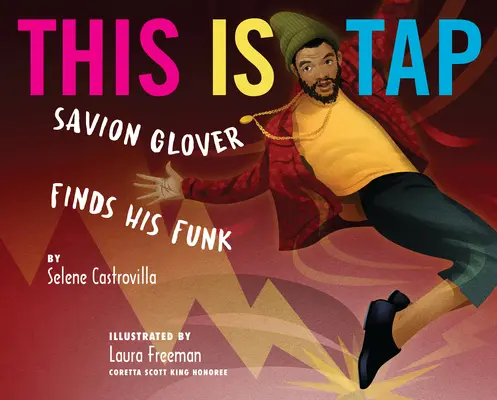 This Is Tap: Savion Glover megtalálja a funkját - This Is Tap: Savion Glover Finds His Funk