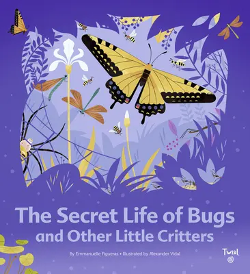 A bogarak titkos élete - The Secret Life of Bugs