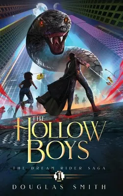 The Hollow Boys: The Dream Rider Saga, 1. könyv - The Hollow Boys: The Dream Rider Saga, Book 1