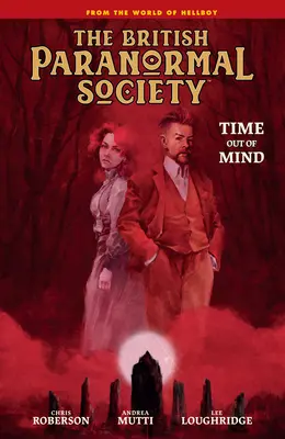 Brit Paranormális Társaság: Time Out of Mind - British Paranormal Society: Time Out of Mind